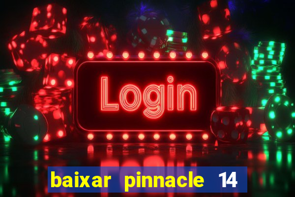 baixar pinnacle 14 via torrent
