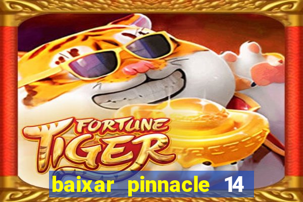 baixar pinnacle 14 via torrent