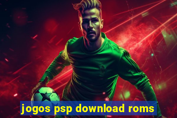 jogos psp download roms