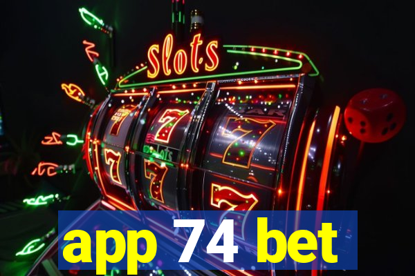 app 74 bet