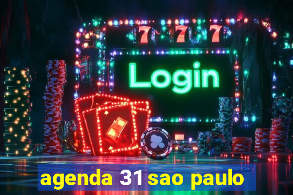 agenda 31 sao paulo