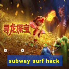 subway surf hack