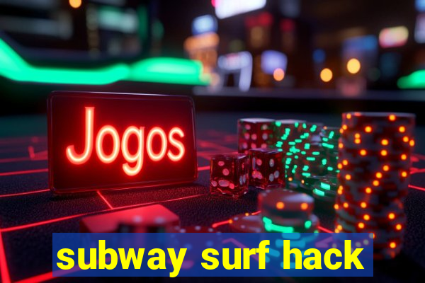 subway surf hack
