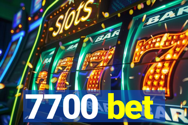 7700 bet