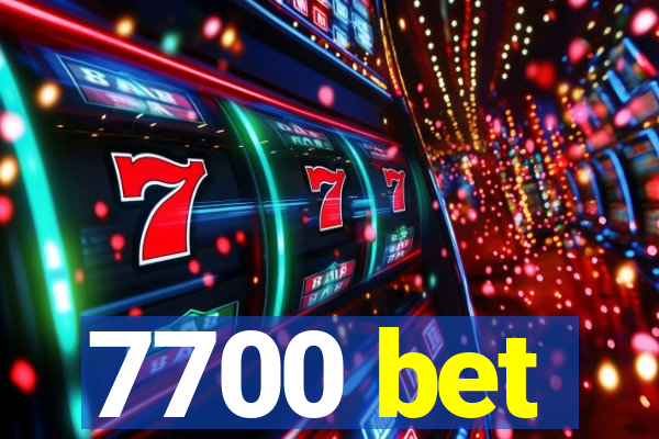 7700 bet