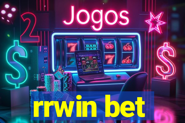 rrwin bet