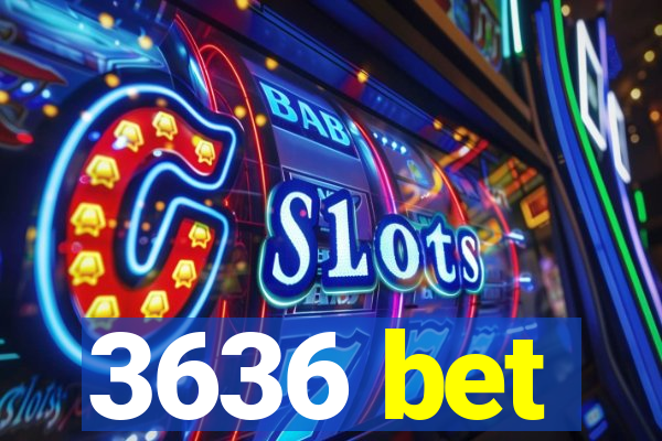3636 bet