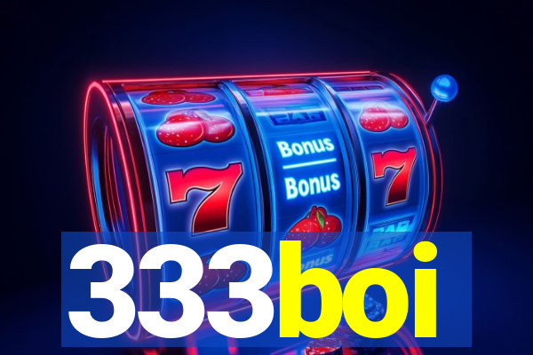 333boi