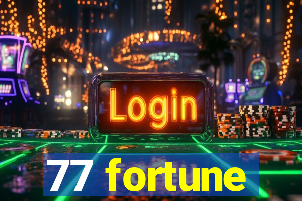 77 fortune