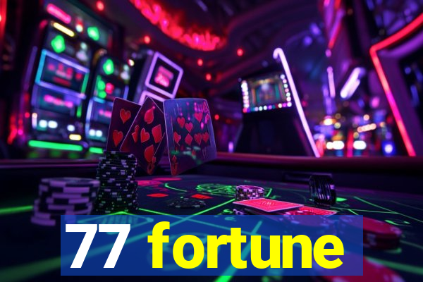 77 fortune