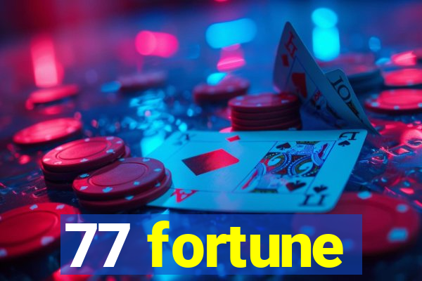77 fortune