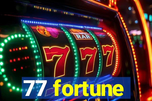 77 fortune