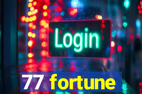 77 fortune
