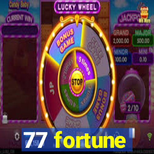 77 fortune