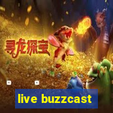 live buzzcast
