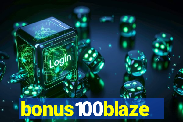bonus100blaze