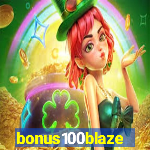 bonus100blaze