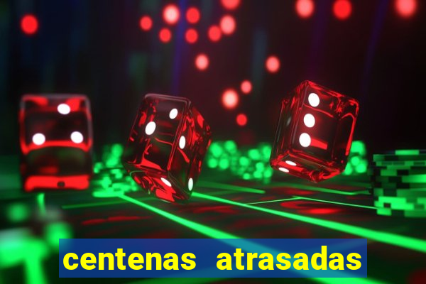 centenas atrasadas na federal