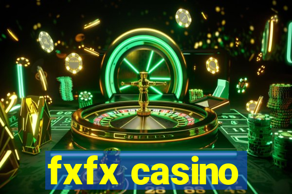 fxfx casino