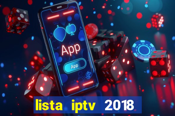 lista iptv 2018 gratis atualizada futebol