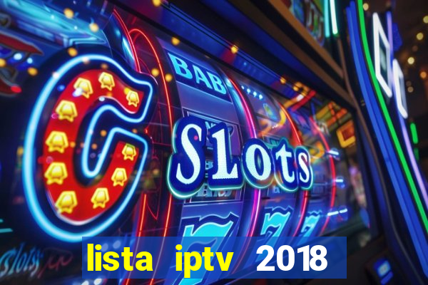 lista iptv 2018 gratis atualizada futebol