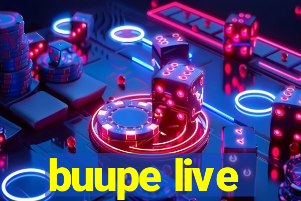 buupe live