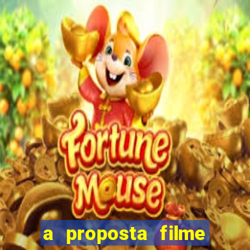 a proposta filme completo dublado topflix