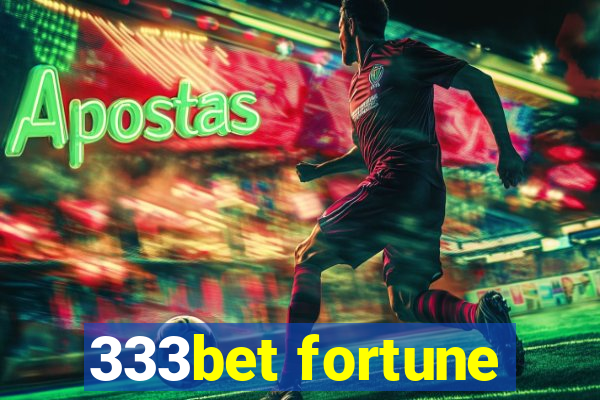 333bet fortune