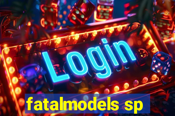 fatalmodels sp
