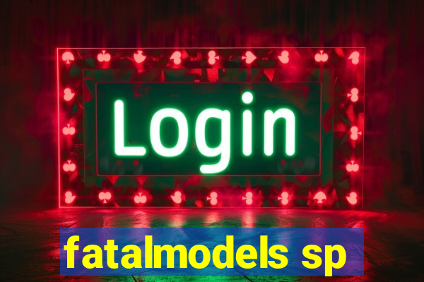 fatalmodels sp