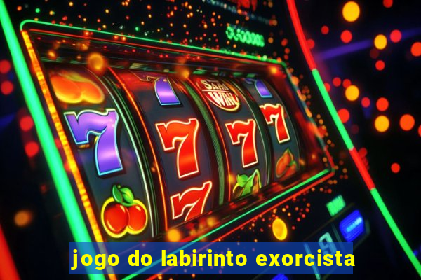 jogo do labirinto exorcista