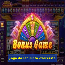 jogo do labirinto exorcista