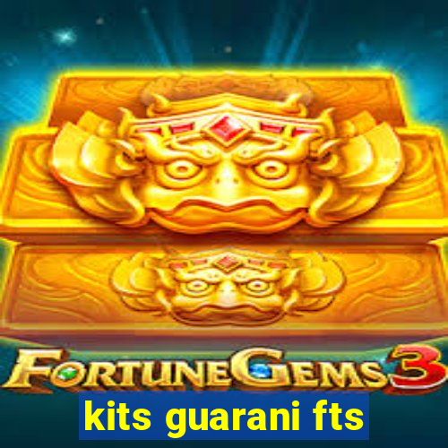 kits guarani fts