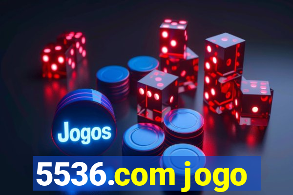 5536.com jogo