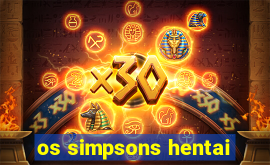 os simpsons hentai