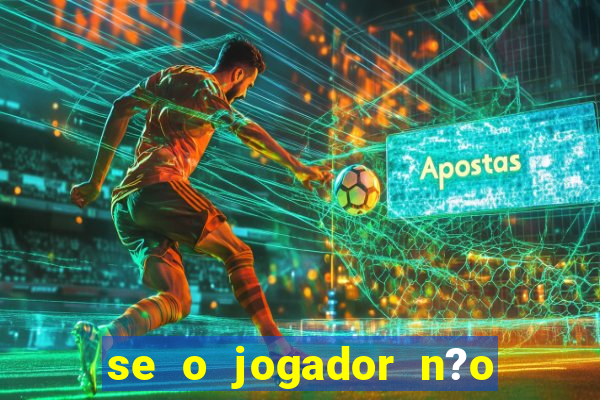 se o jogador n?o jogar anula a aposta betfair