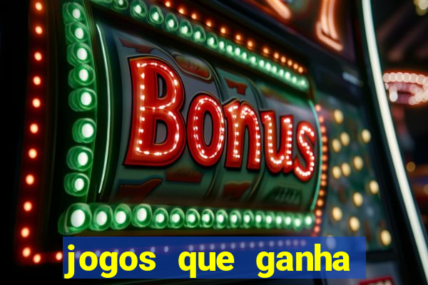 jogos que ganha dinheiro no cadastro
