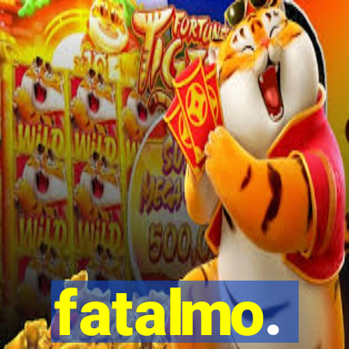 fatalmo.