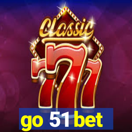 go 51 bet