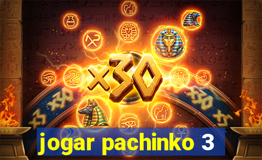 jogar pachinko 3