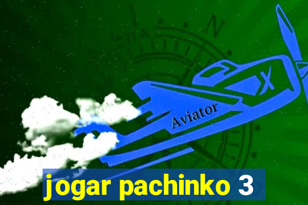 jogar pachinko 3