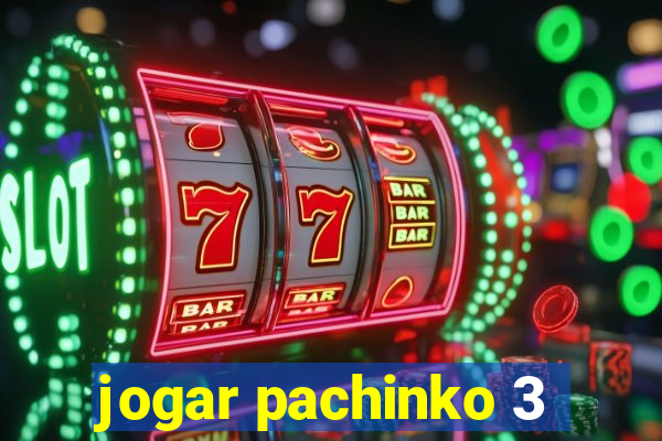 jogar pachinko 3