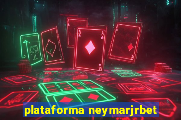 plataforma neymarjrbet