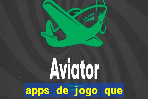 apps de jogo que ganha dinheiro
