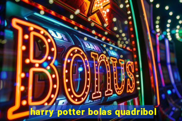 harry potter bolas quadribol