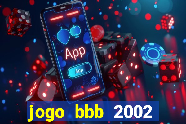 jogo bbb 2002 download android