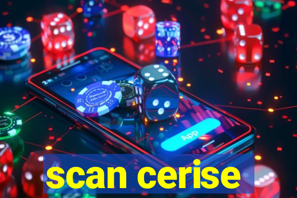 scan cerise
