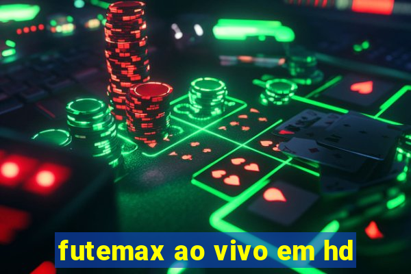 futemax ao vivo em hd