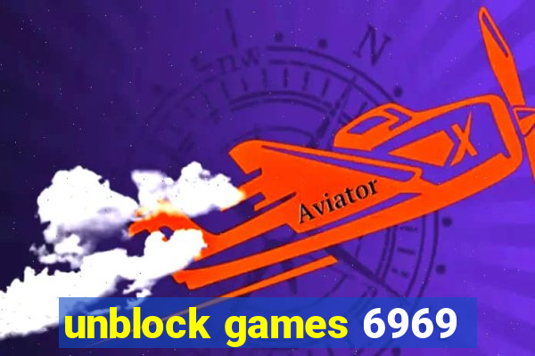 unblock games 6969