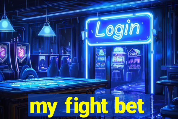 my fight bet
